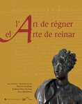L'art de régner / <em>El arte de reinar</em>
