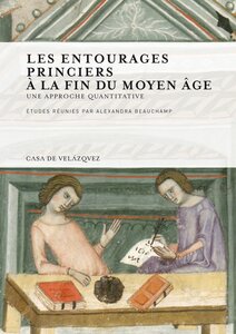 Les entourages princiers à la fin du Moyen Âge