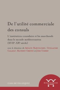 De l’utilité commerciale des consuls