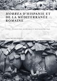 <em>Horrea</em> d'Hispanie et de la Méditerranée romaine