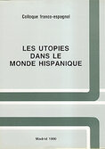 Les utopies dans le monde hispanique