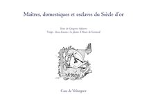 Maîtres, domestiques et esclaves du Siècle d'or